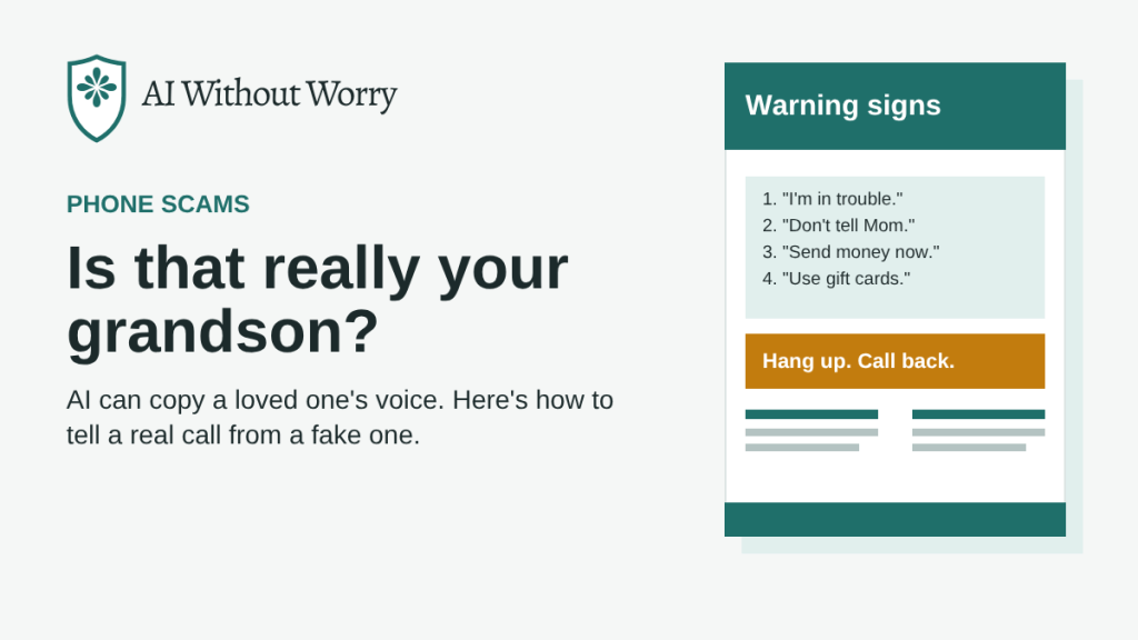 Phone scams: Is that really your grandson? Warning signs include "I'm in trouble," "Don't tell Mom," "Send money now," and "Use gift cards." Hang up and call back.